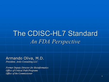 The CDISC-HL7 Standard An FDA Perspective