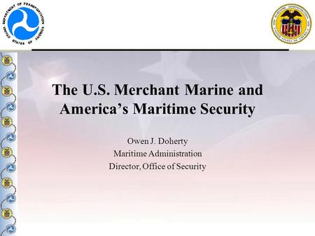 The U.S. Merchant Marine and America’s Maritime Security