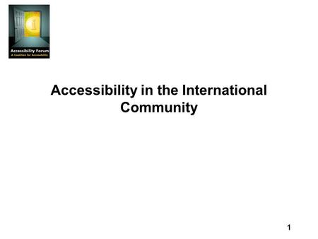 1 Accessibility in the International Community. 2 Participants Hiroshi Kawamura Director of the International and Information Departments Japanese Society.