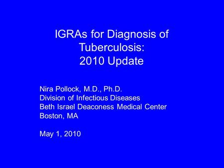 IGRAs for Diagnosis of Tuberculosis: