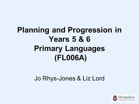 Planning and Progression in Years 5 & 6 Primary Languages (FL006A)