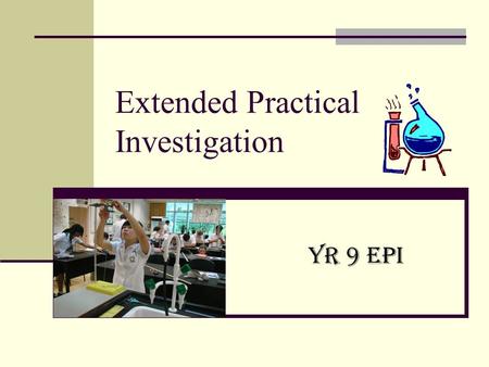 Extended Practical Investigation