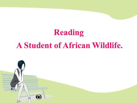 Reading A Student of African Wildlife..