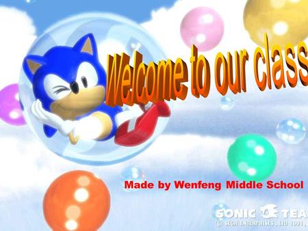 Welcome to our class! Made by Wenfeng Middle School.