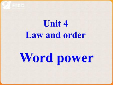 Unit 4 Law and order Word power. Words related to law 1. a dishonest, violent, or immoral action that can be punished by law. Last night a woman was.