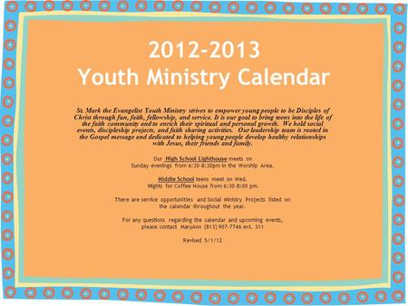 St. Mark the Evangelist Youth Ministry strives to empower young people to be Disciples of Christ through fun, faith, fellowship, and service. It is our.