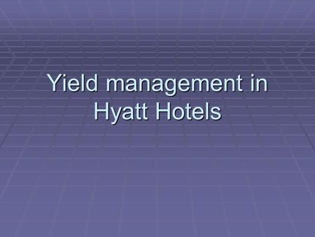 Yield management in Hyatt Hotels. On a flight to Goa, two passengers were discussing about the price they paid for the flight and hotel. They were amazed.