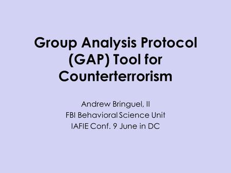 Group Analysis Protocol (GAP) Tool for Counterterrorism