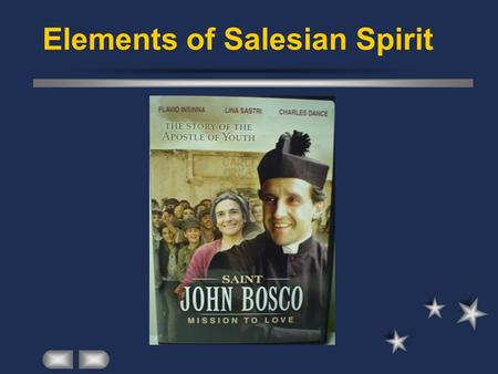 Elements of Salesian Spirit. A special concern for the welfare of young people. 1. Youthful.