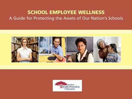 A Valuable Asset School districts put a valuable asset of the nation’s schools at risk when they ignore the health of their employees. WHY? BECAUSE… Actions.
