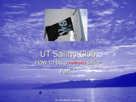 How to be a pirate sailor Part 1