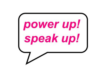 Power up! speak up!. Blackfen School Public Speaking Competition A competition for students in Years 7 & 8 Prizes for best 2 speakers in each class, and.