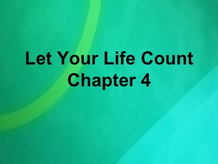 Let Your Life Count Chapter 4. This is the confidence we have in approaching God: That if we ask anything according to his will, he hears us. And if we.