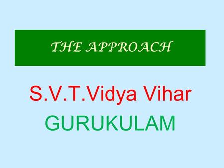 S.V.T.Vidya Vihar GURUKULAM