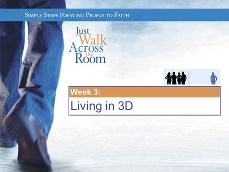 Week 3: Living in 3D. Week 3: Living in 3-D You are the salt of the earth. But if the salt loses its saltiness, how can it be made salty again? It is.