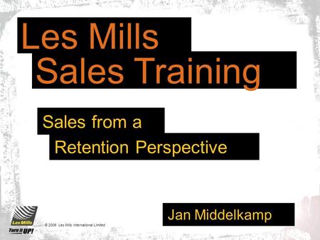 Les Mills Sales Training Sales from a Retention Perspective