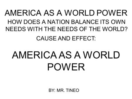 AMERICA AS A WORLD POWER