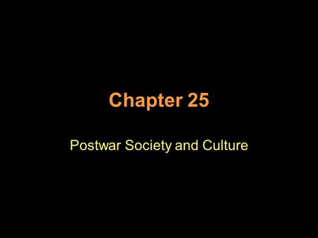 Chapter 25 Postwar Society and Culture. Closing the Gates to New Immigrants World War I caused immigration to dramatically increase Congress passed a.