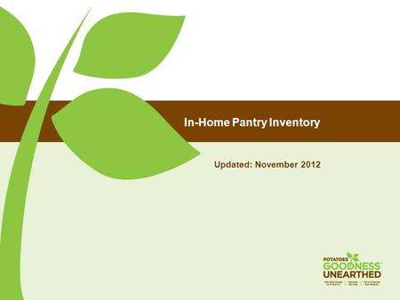 In-Home Pantry Inventory Updated: November 2012. Background and Methodology Background In 1996 a National Eating Trends (NET) pantry survey found that.