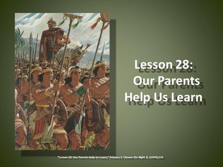 Lesson 28: Our Parents Help Us Learn