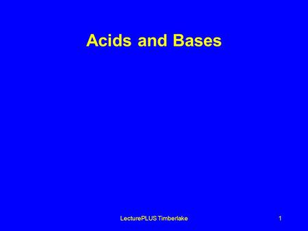LecturePLUS Timberlake1 Acids and Bases. LecturePLUS Timberlake2 EXPERIMENT # 1 Purpose: How can cabbage juice indicate if a substance is an Acid and.