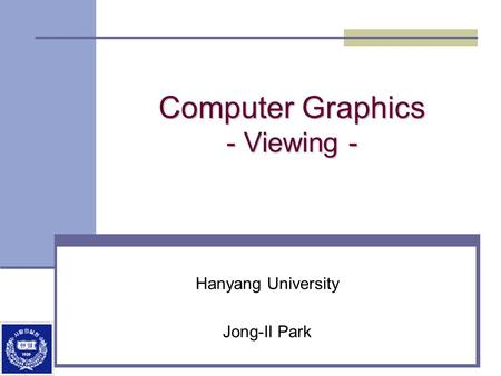Computer Graphics - Viewing -