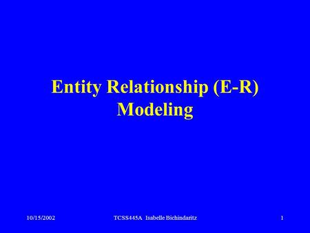 Entity Relationship (E-R) Modeling