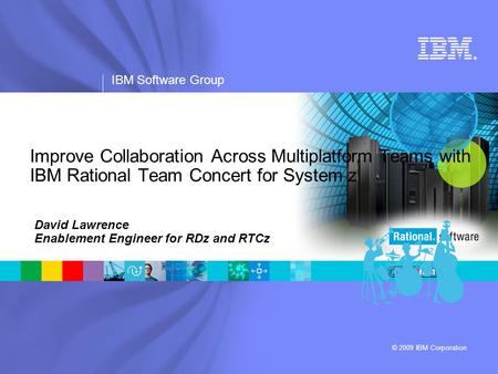 David Lawrence Enablement Engineer for RDz and RTCz