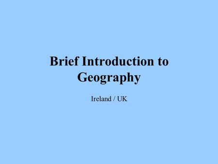 Brief Introduction to Geography