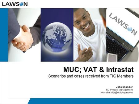 MUC; VAT & Intrastat Scenarios and cases received from FIG Members John Chandler M3 Product Management