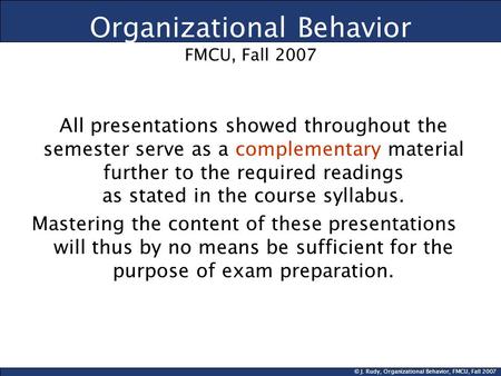 Organizational Behavior FMCU, Fall 2007