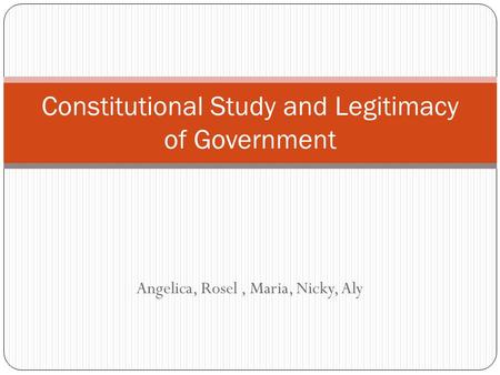 Constitutional Study and Legitimacy of Government