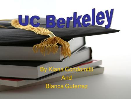 By Kiana Condomitti And Blanca Guterrez. Main Address: 110 Sproul Hall Berkeley, CA 94720-5800 (510) 642-6000 The City of Berkeley is an urbanized community.