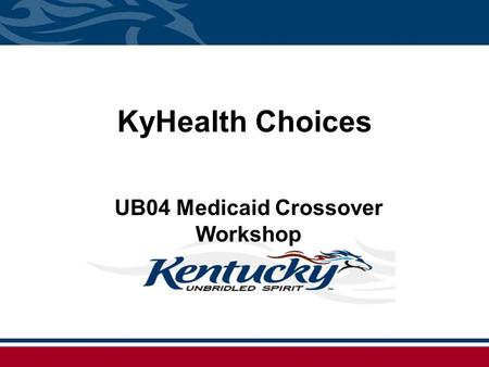 UB04 Medicaid Crossover Workshop
