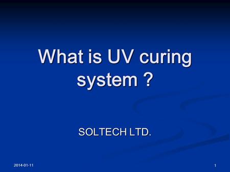 What is UV curing system ?