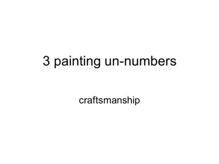 3 painting un-numbers craftsmanship. 3rd Grade Un-numbers In this project we are painting hidden numbers. All the ends of the lines that made the numbers.