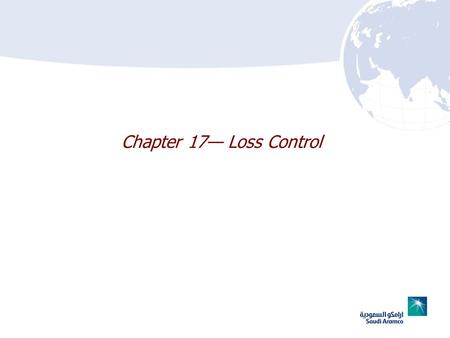 Chapter 17— Loss Control.