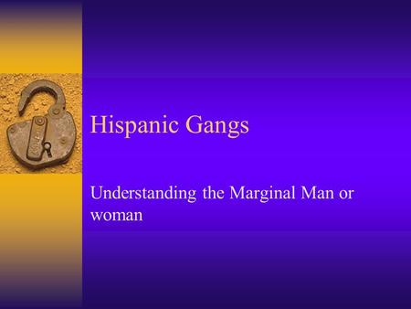 Understanding the Marginal Man or woman