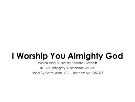 I Worship You Almighty God