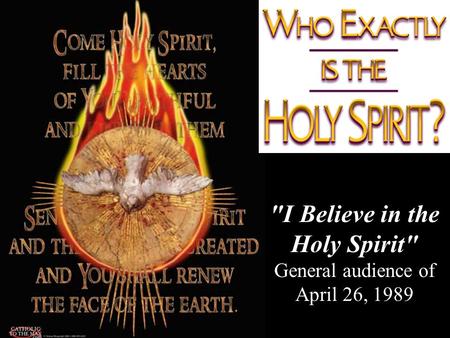 I Believe in the Holy Spirit General audience of April 26, 1989.