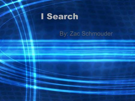 I Search By: Zac Schmouder. Outline Intro ASVAB Job Shadow Info on Computer Program Info on Software engineering Info on Game Design Conclusion.
