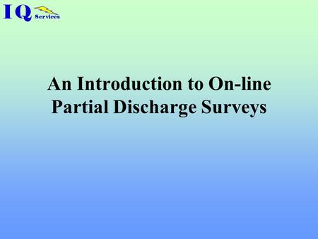 An Introduction to On-line Partial Discharge Surveys