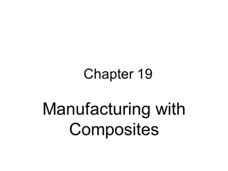 Manufacturing with Composites