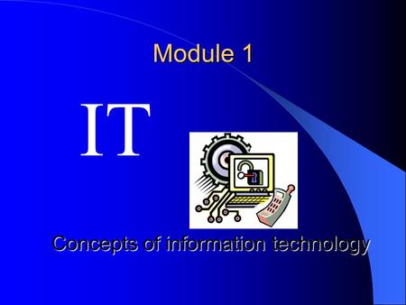 Concepts of information technology