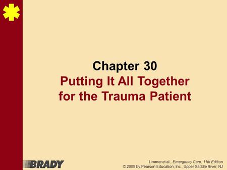 Chapter 30 Putting It All Together for the Trauma Patient