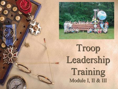 Troop Leadership Training Module I, II & III