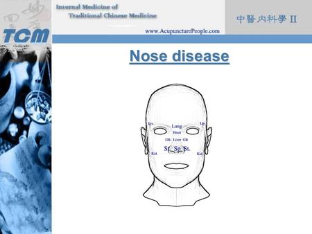 Nose disease.