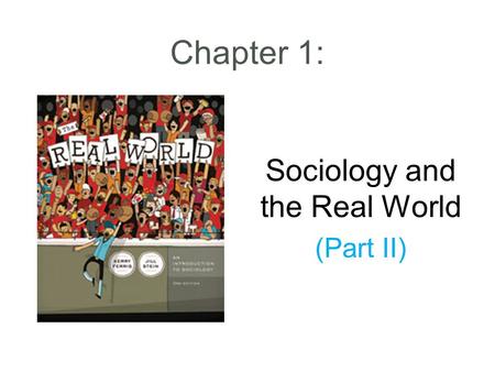 Sociology and the Real World (Part II)