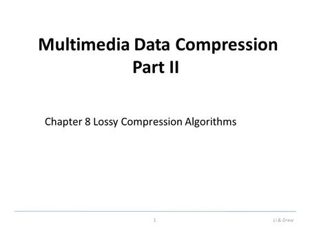 Multimedia Data Compression