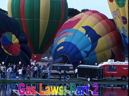 Gas Laws: Part 2.